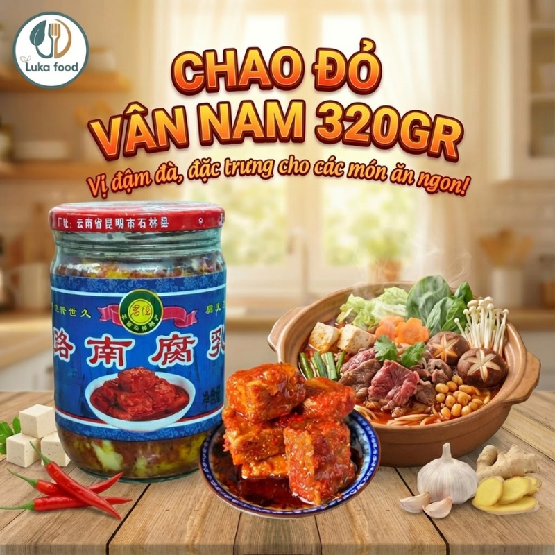 Chao Đỏ Vân Nam 320g Lên Men Tự Nhiên - Vị Béo Ngậy, Chuyên Nấu Vịt Quay, Làm Nước Chấm Luka Food