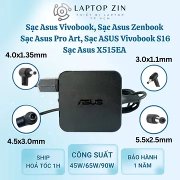 Sạc Asus Vivobook, Sạc Asus Zenbook, Sạc Asus Pro Art, Sạc ASUS Vivobook S16, Sạc Asus X515EA