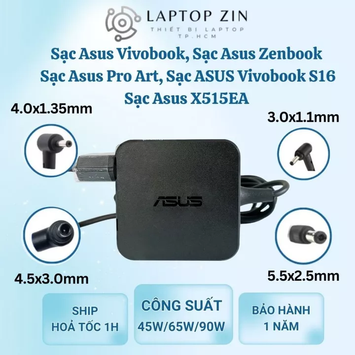 Sạc Asus Vivobook, Sạc Asus Zenbook, Sạc Asus Pro Art, Sạc ASUS Vivobook S16, Sạc Asus X515EA