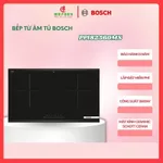 Bếp Từ Đôi Bosch PPI82560MS – Serie 8 – Mặt Kính Schott Ceran – Điều Khiển 9 Mức – Miến phí lắp đặt — ảnh 1