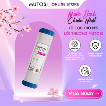 Lõi Lọc Nước Thô Thường MUTOSI. (Lõi Số 1 - PP5. Lõi Số 2 - OCB/GAC. Lõi Số 3 - PP1)
