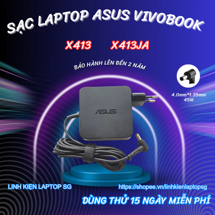 Sạc Laptop Asus Vivobook X413, Sạc Laptop Asus Vivobook X413JA, Sạc Asus X413, Sạc Asus X413JA