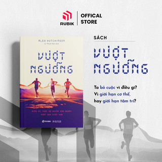 Sách - Vượt Ngưỡng - Điều Gì Thực Sự Khiến Con Người Vượt Qua Giới Hạn