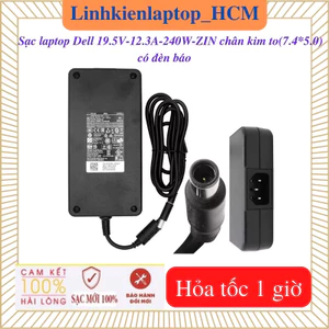 Sạc laptop Dell 19.5V - 12.3A - 240W chân kim to (7.4*5.0mm) có đèn báo- Sạc Zin
