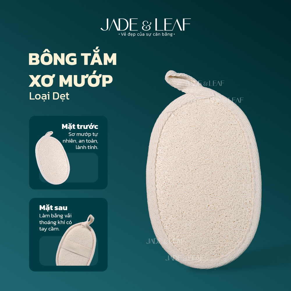 Bông Tắm Xơ Mướp Dẹt Jade&Leaf Cao Cấp, Tẩy Tế Bào Chết Body, Giảm Mụn Lưng An Toàn Cho Da