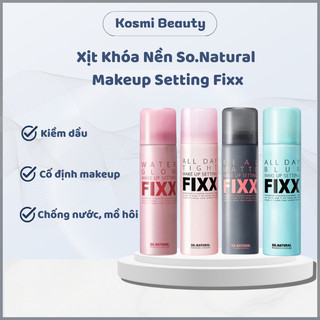 Xịt khóa nền fixx So.Natural All Day Setting Fixx xịt khóa makeup fixx lâu trôi - Kosmi Beauty