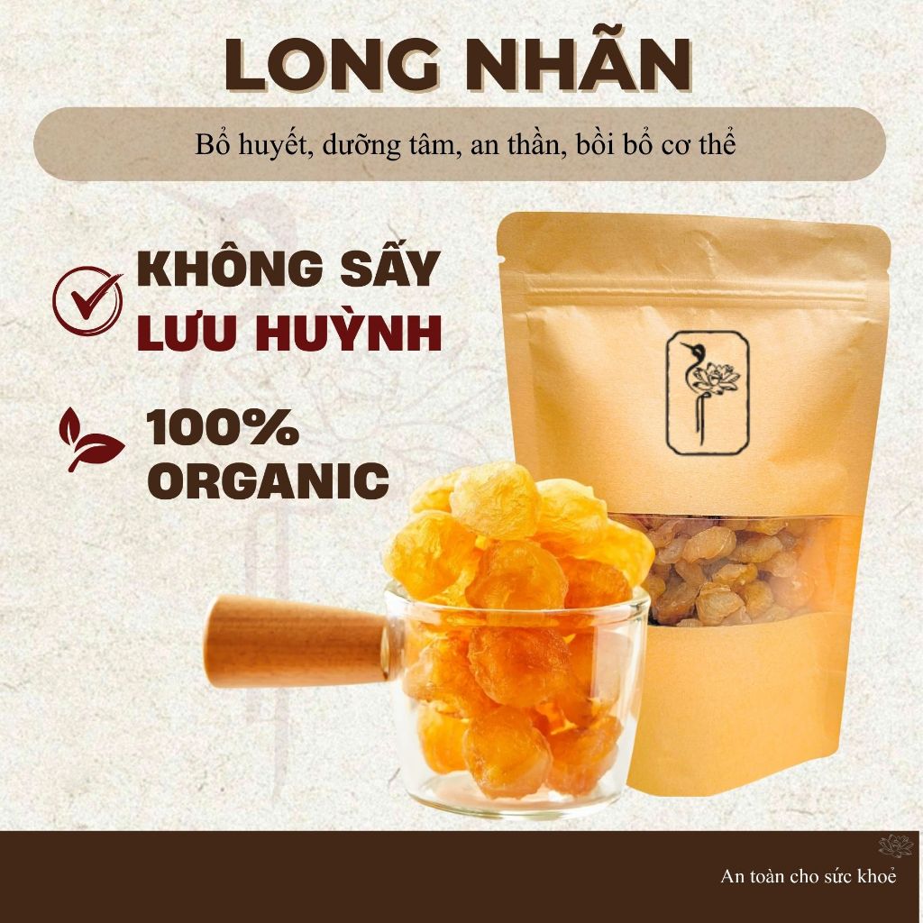 Long nhãn sấy khô hữu cơ dùng pha trà, nấu chè dưỡng nhan, hỗ trợ tốt cho sức khỏe