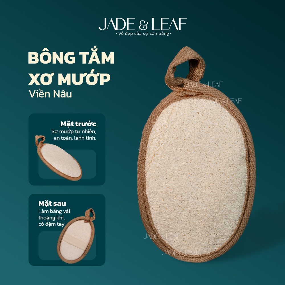 Bông Tắm Xơ Mướp Jade&Leaf Cap Cấp, Tẩy Tế Bào Da Chết Siêu Sạch Mềm Mịn Từ Trái Mướp Tự Nhiên