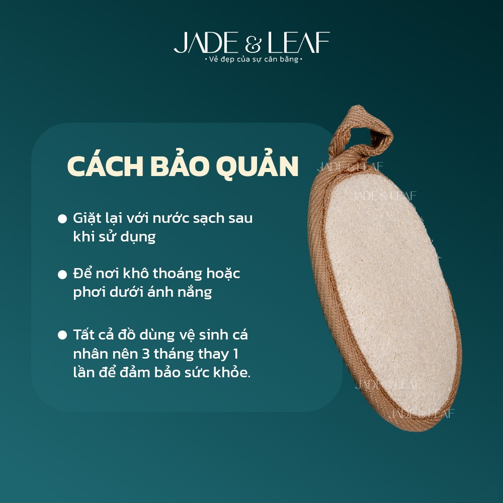 Bông Tắm Xơ Mướp Jade&Leaf Cap Cấp, Tẩy Tế Bào Da Chết Siêu Sạch Mềm Mịn Từ Trái Mướp Tự Nhiên
