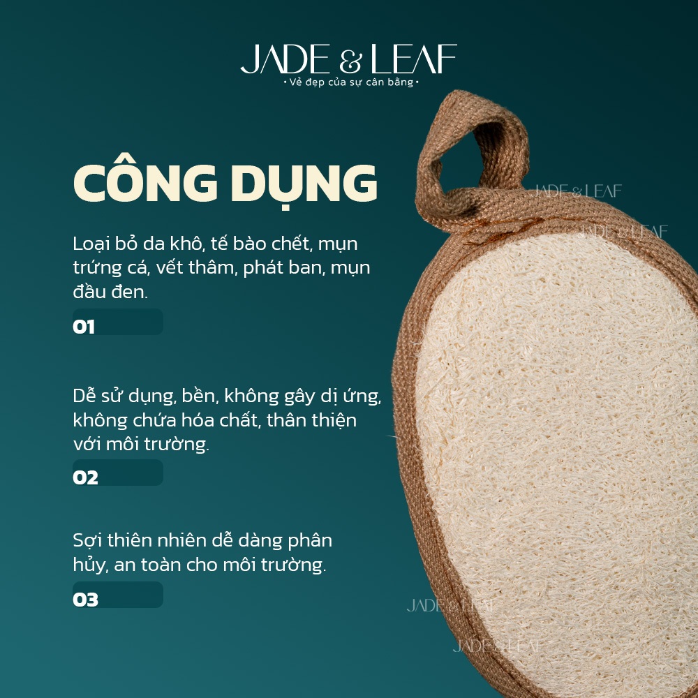 Bông Tắm Xơ Mướp Jade&Leaf Cap Cấp, Tẩy Tế Bào Da Chết Siêu Sạch Mềm Mịn Từ Trái Mướp Tự Nhiên