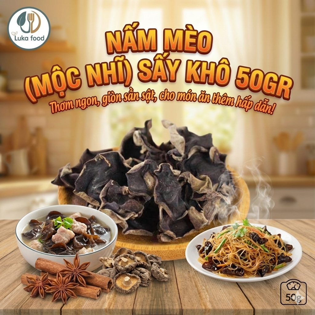 Nấm Mèo Khô Đà Lạt Loại 1 (Gói 50g) - Mộc Nhĩ Cánh To Dày, Giòn Sần Sật Tự Nhiên,Hàng Tuyển Chọn Cao Cấp Luka Food