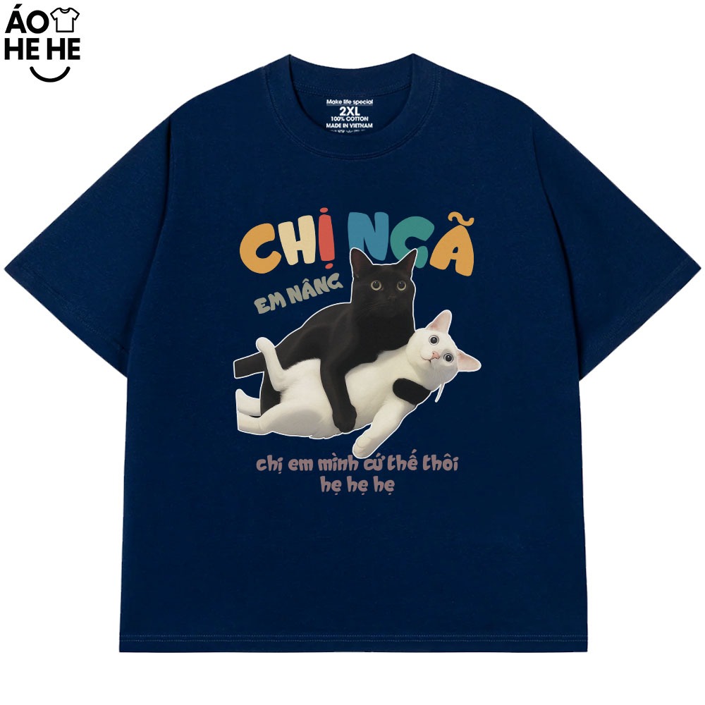 Áo Thun Hài Hước Chị Ngã Em Nâng Hẹ Hẹ Hẹ Câu Nói Text Văn Phòng Công Sở Form Rộng Cotton 250gsm