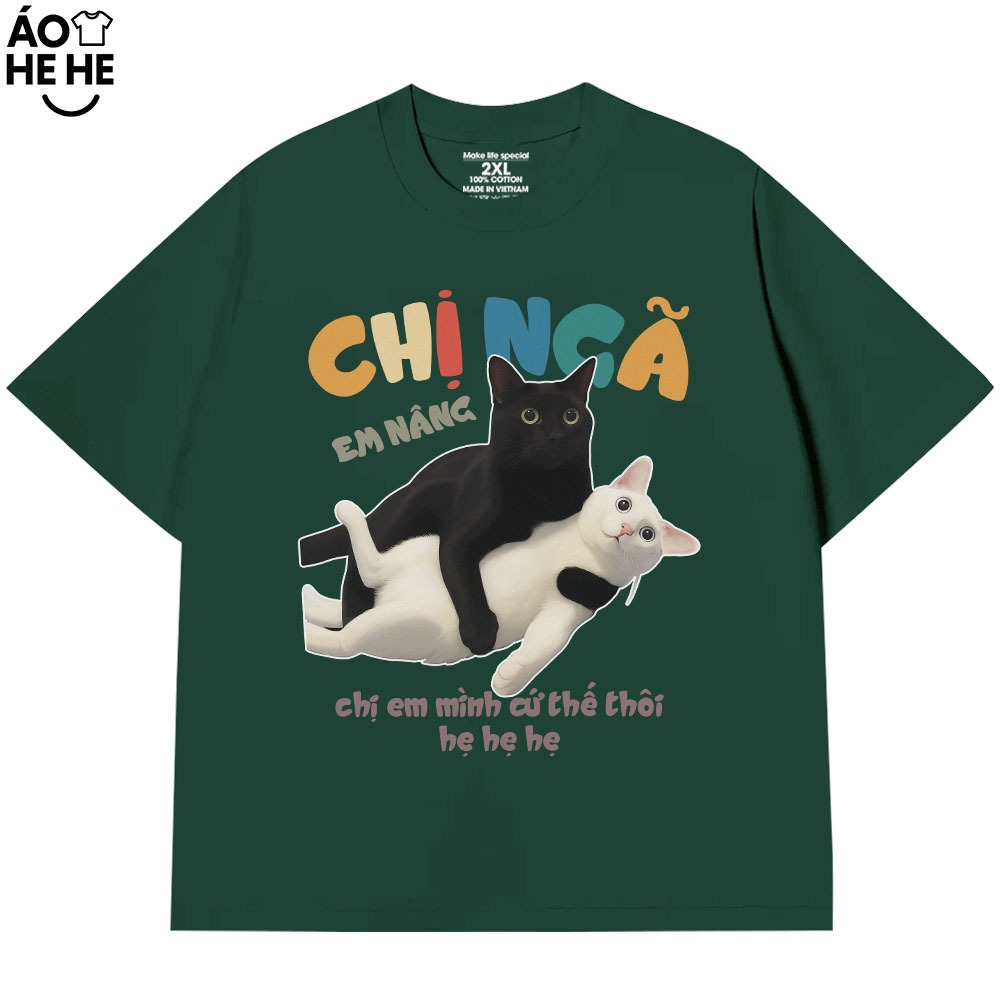 Áo Thun Hài Hước Chị Ngã Em Nâng Hẹ Hẹ Hẹ Câu Nói Text Văn Phòng Công Sở Form Rộng Cotton 250gsm
