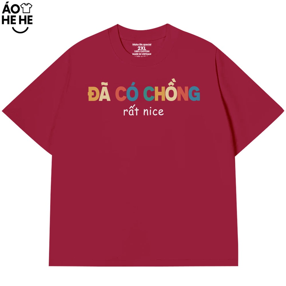 Áo Vợ Chồng Đã Có Chồng Rất Nice Câu Nói Text Hài Hước Form Rộng Cotton 250gsm In Theo Yêu Cầu