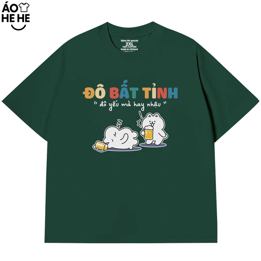 Áo Thun Ăn Nhậu Đô Bất Tỉnh, Đô Yếu Mà Hay Nhậu Câu Nói Text Hài Hước Form Rộng Cotton 250gsm