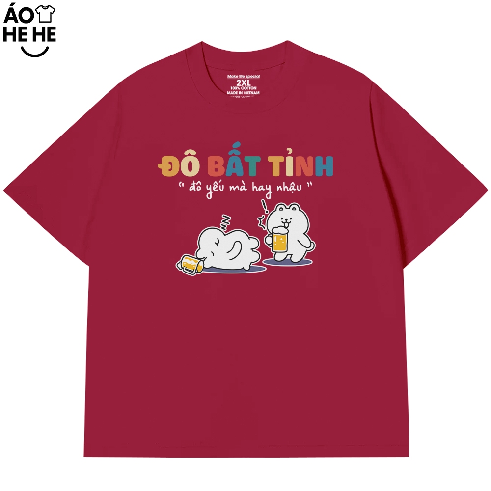 Áo Thun Ăn Nhậu Đô Bất Tỉnh, Đô Yếu Mà Hay Nhậu Câu Nói Text Hài Hước Form Rộng Cotton 250gsm
