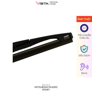 Bộ Gạt Mưa Vista Kính Hậu Cho Xe Ô Tô Mitsubishi Pajero Sport - Lưỡi Silicon - Tiêu Chuẩn Châu Âu - Siêu Sạch - Siêu Bền