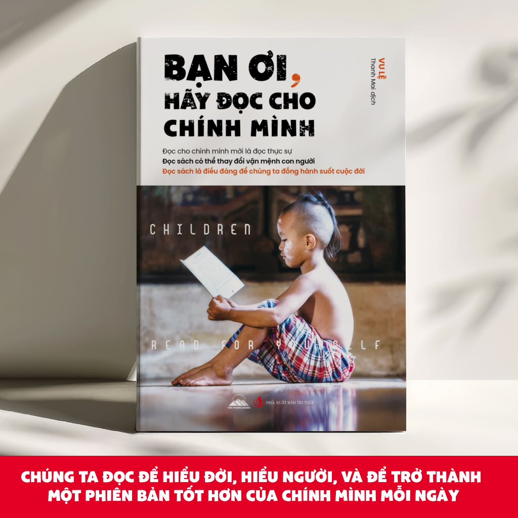 Sách - Bạn Ơi, Hãy Đọc Cho Chính Mình - Tiên Phong Books
