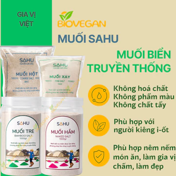 Muối hột - Hoa Muối - Muối Hầm - Muối tre - Muối ngâm chân Muối biển truyền thống Sahu Ăn Chay - Ăn Kiêng Ăn thực dưỡng