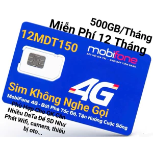 Sim 4G, 5G Mobifone 1000GB 500GB Mỗi Tháng x 12 Tháng (Có Esim) Gói 12MDT150, 6MDT150, MDT255 3GB/Tháng MDT350 4GB/Tháng