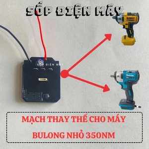 Mạch điều khiển máy siết bulong Makita, Hitachi,dewalt không chổi than