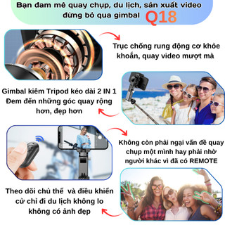 Gimbal Q18 - Gymbal điện thoại quay phim chống rung hỗ trợ quay phim, chụp ảnh chuyên nghiệp xoay 360 độ có đèn Led