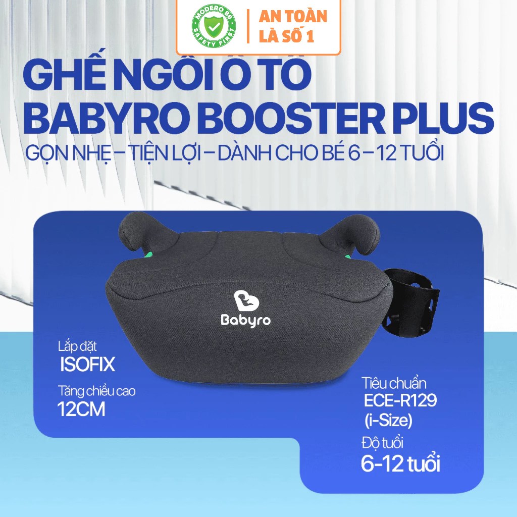 Ghế Ngồi Ô Tô Cho Bé BABYRO BOOSTER PLUS Isofix, Đệm Ngồi Ô Tô Cho Bé Ghế Cho Trẻ Ngồi Ô Tô