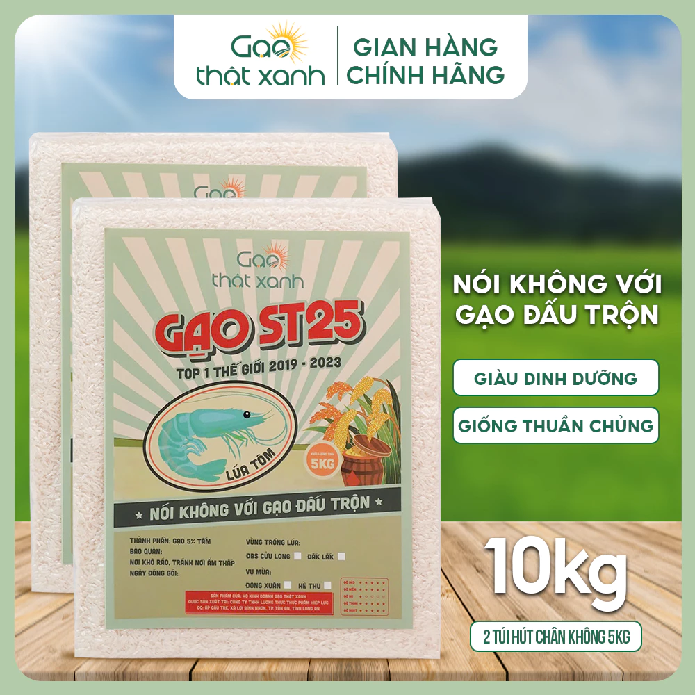 10kg Gạo ST25 Lúa Tôm Thượng Hạng - Không Đấu Trộn - Dẻo Nhiều - Thơm Nhiều - Ngọt Cơm - Chính Hãng Gạo Thật Xanh