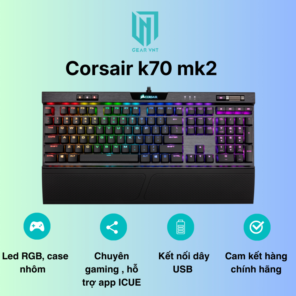 Corsair K70 MK.2 , k95, k70 pro, k100 | Bàn phím gaming chính hãng