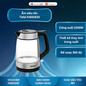 Bình đun siêu tốc Tefal KI605830 1.7L - Công suất 2200W - Bảo hành chính hãng 24 tháng