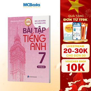 Sách - Bài Tập Tiếng Anh lớp 7 theo SGK Global Success (Có Đáp Án) - Mai Lan Hương