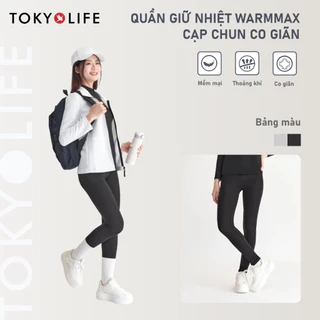 Quần thun giữ nhiệt nữ TOKYOLIFE legging WarmMax cạp chun co giãn thoải mái 40000150