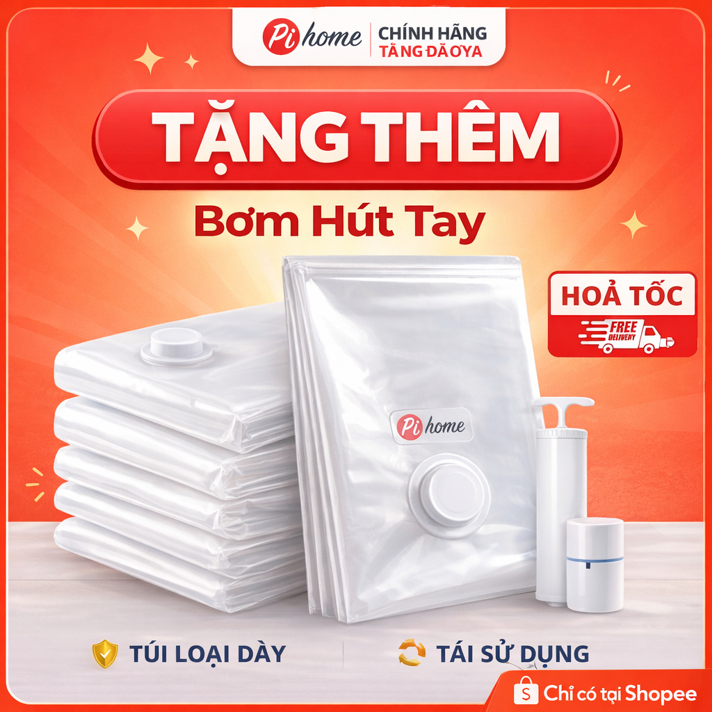 [TẶNG BƠM TAY ĐƠN 160K] Túi hút chân không quần áo, chăn bông, chính hãng Pihome, cho vali du lịch – tủ đồ