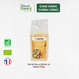 Hạt Kê Hữu Cơ Đã Bóc Vỏ Markal 500g Dễ Tiêu Hóa, Tốt Cho Tim Mạch - Natural Market