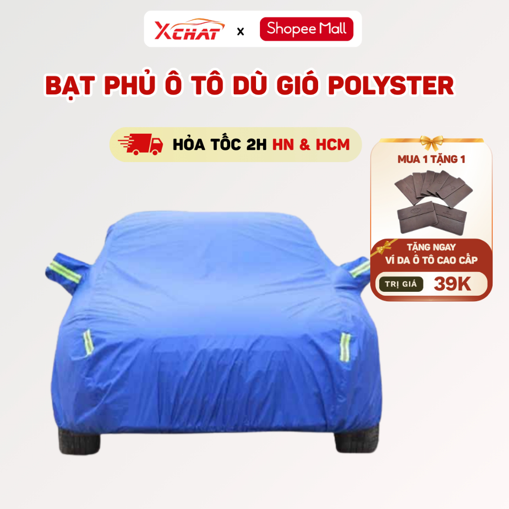 Bạt phủ ô tô XCHAT chất liệu dù gió polyester 210D cao cấp chuyên dụng siêu dai, nhẹ chống nắng, mưa và bụi bẩn , BH 24T