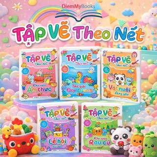 Sách- Bộ Sách Tập Vẽ Theo Nét Cho Bé 2–6 Tuổi | Tô Màu – Luyện Nét – Phát Triển Tư Duy (Có Tách Lẻ)