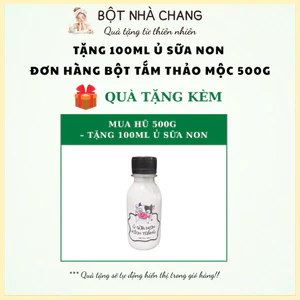 TẶNG 100ml Ủ SỮA NON CHO ĐƠN HÀNG BỘT TẮM THẢO MỘC 500G