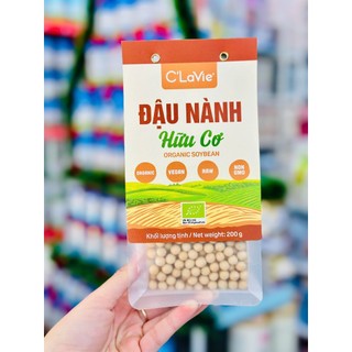 Đậu Nành Hữu Cơ C'lavie Tốt Cho Tim Mạch Điều Hoà Huyết Áp Hỗ Trợ Xương Khớp 200g