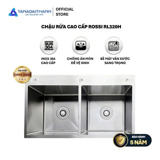 Chậu Rửa Cao Cấp ROSSI RL320H 2 Hố Inox 304 Bảo Hành 5 Năm Toàn Quốc