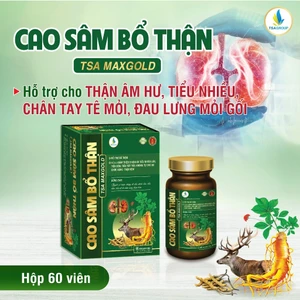 CAO SÂM BỔ THẬN TSA MAX GOLD 60 viên - Hỗ trợ bổ thận, thận âm hư, tiểu nhiều, chân tay tê mỏi, đau lưng mỏi gối