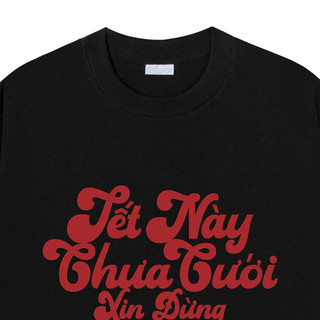 Áo phông nam nữ unisex form vừa Tết này chưa cưới, áo thun tay ngắn cổ tròn cotton mềm mát - ta/tb2136
