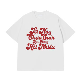 Áo phông nam nữ unisex form vừa Tết này chưa cưới, áo thun tay ngắn cổ tròn cotton mềm mát - ta/tb2136