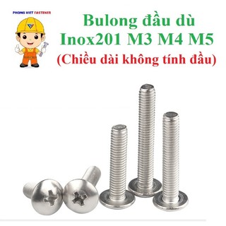 (INOX201) 50 cái M3, M4, M5 vít pake đầu dù thân bulong inox201