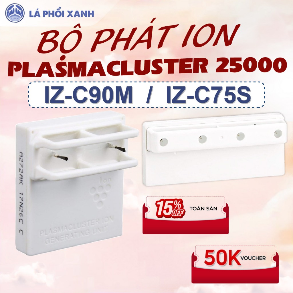 Bộ phát thay thế ION PLASMACLUSTER 25000 IZ-C90M, IZ-C75S  cho máy lọc không khí, Bộ phát ION âm dương khử khuẩn