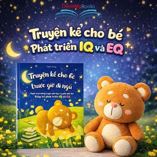 Sách - Truyện Kể Cho Bé Trước Giờ Đi Ngủ - Tuyển Chọn Những Truyện Ngắn Hay Và Ý Nghĩa Giúp Bé Phát Triển IQ Và EQ