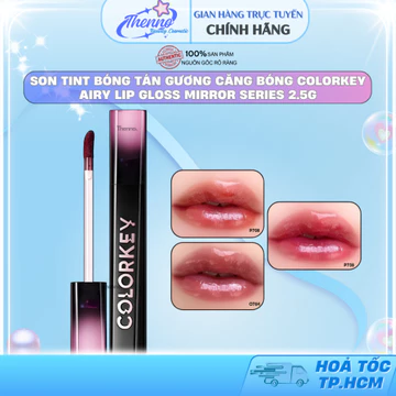 [Bảng Nâng Cấp] Son Tint Bóng Tán Gương Tạo Hiệu Ứng Căng Bóng & Lâu Trôi Colorkey Airy Lip Gloss Mirror Series 2.5g