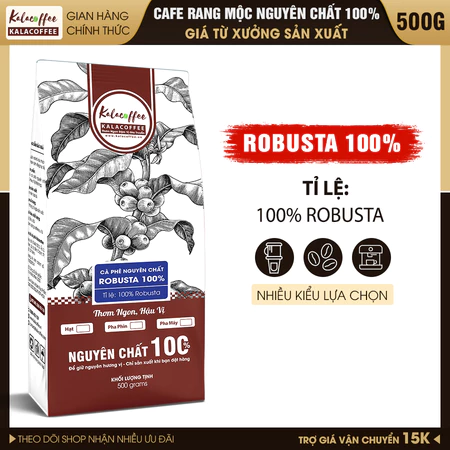 Cà Phê Rang Mộc ROBUSTA 100% Không Mix Rang Mộc nguyên chất 100%, thơm nhẹ, đậm đà đắng vừa hậu ngọt KALACOFFEE