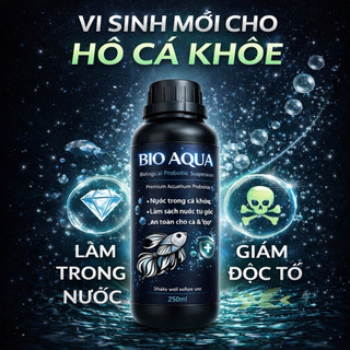 Vi Sinh Hồ Cá BIO AQUA 250ml – Ổn Định Nước Từ Gốc, Làm Trong Nước, Hoạt Động rõ 12–36h