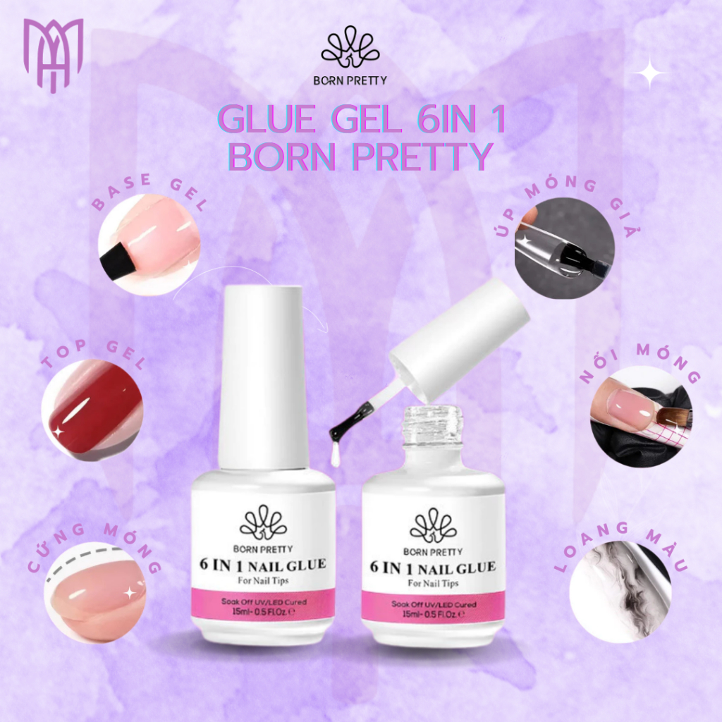 Glue Gel 6 in 1 Born Pretty 15ml – Keo Dán Móng, Dán Đá, Móng Giả, Móng Đắp Gel, Dùng Được Lâu