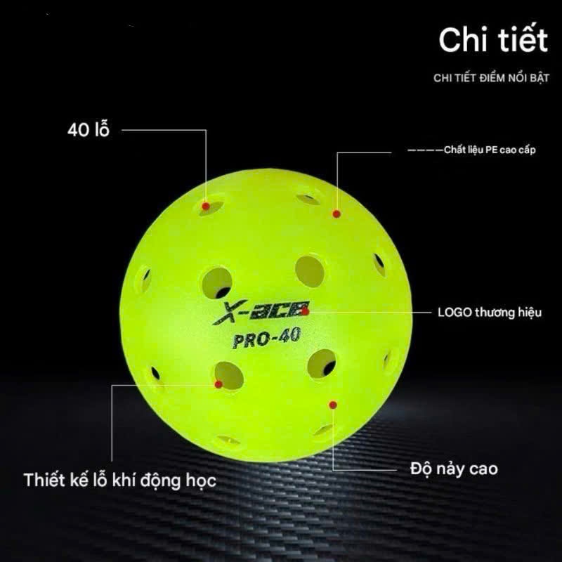 Bóng Pickleball X-ACE Pro 40 đạt chuẩn thi đấu , bóng đúc nguyên khối đạt độ chính xác và độ bền cao